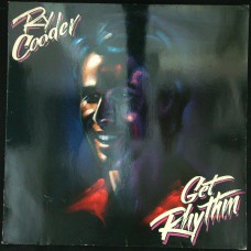 RY COODER Get Rhythm (Warner Bros. Records – 925 639-1) Germany 1987 LP